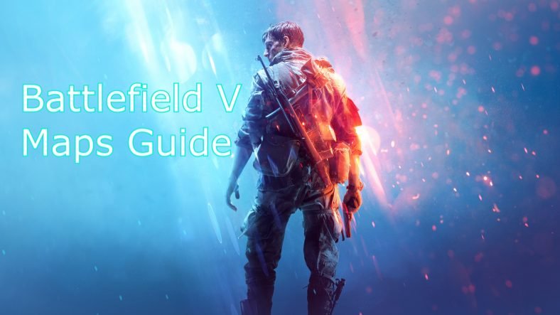 Battlefield V Maps Guide