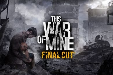 This War of Mine: Final Cut