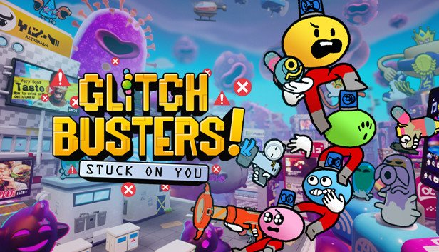 Glitch Busters: Stuck on You