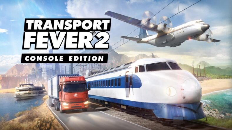 Transport Fever 2: Console Edition Gameplay