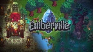 Emberville Preview