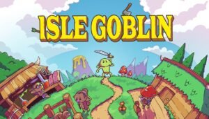 Isle Goblin Preview